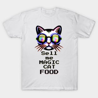 Sell me magic Cat Food - Catsondrugs.com Techno Party Ibiza Rave Dance Underground Festival Spring Break  Berlin Good Vibes Trance Dance technofashion technomusic housemusic T-Shirt